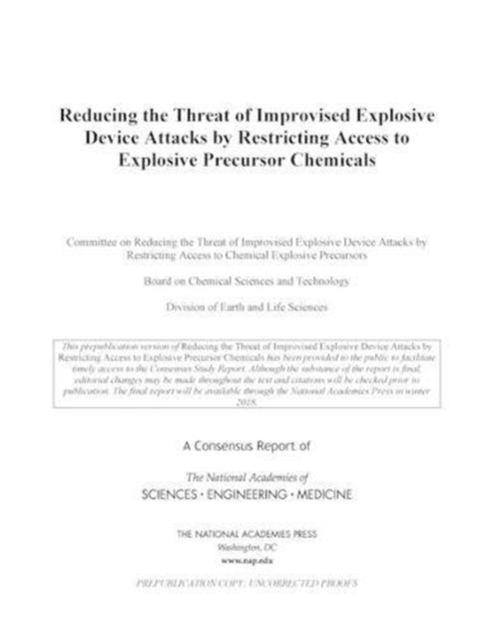 Reducing the Threat of Improvised Explosive Device Attacks by Restricting Access to Explosive Precursor Chemicals, Paperback / softback Book