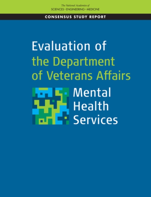 Evaluation of the Department of Veterans Affairs Mental Health Services, PDF eBook