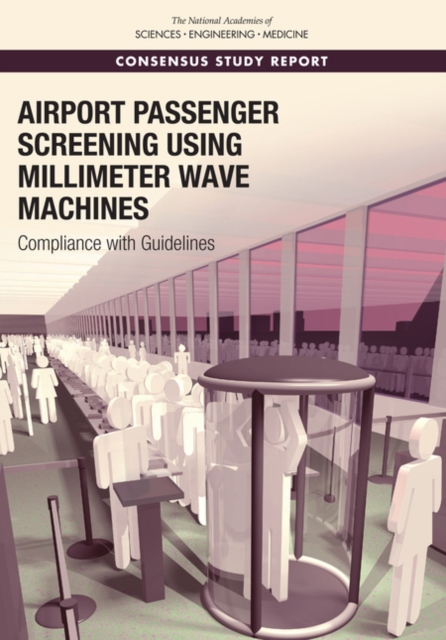 Airport Passenger Screening Using Millimeter Wave Machines : Compliance with Guidelines, PDF eBook
