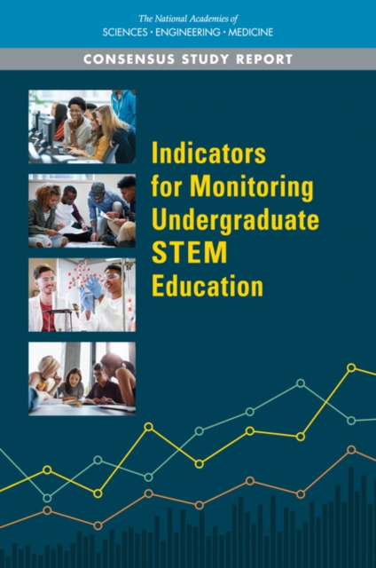 Indicators for Monitoring Undergraduate STEM Education, PDF eBook