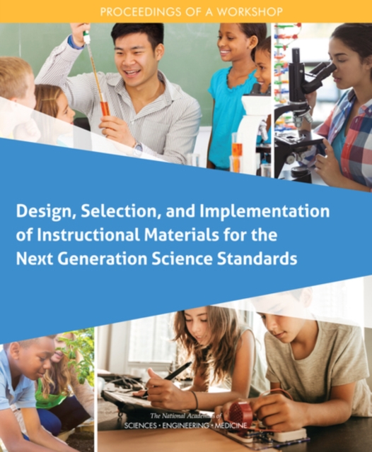 Design, Selection, and Implementation of Instructional Materials for the Next Generation Science Standards : Proceedings of a Workshop, PDF eBook