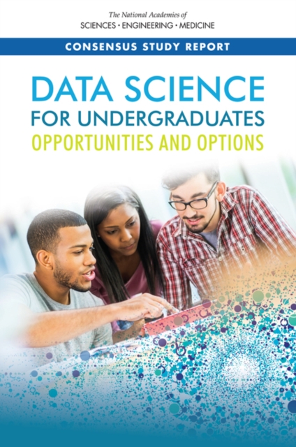 Data Science for Undergraduates : Opportunities and Options, PDF eBook