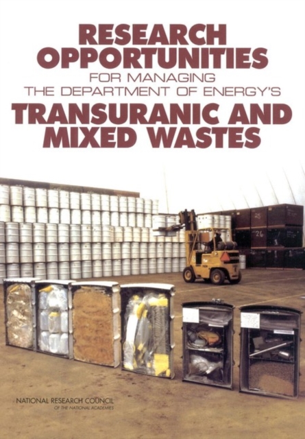 Research Opportunities for Managing the Department of Energy's Transuranic and Mixed Wastes, PDF eBook