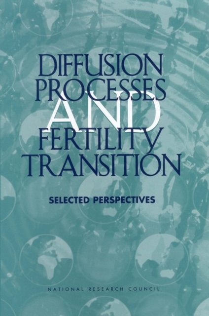 Diffusion Processes and Fertility Transition : Selected Perspectives, PDF eBook