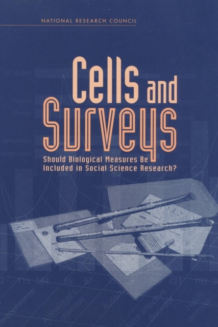 Cells and Surveys : Should Biological Measures Be Included in Social Science Research?, PDF eBook