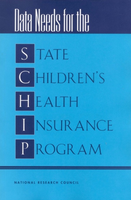 Data Needs for the State Children's Health Insurance Program, PDF eBook
