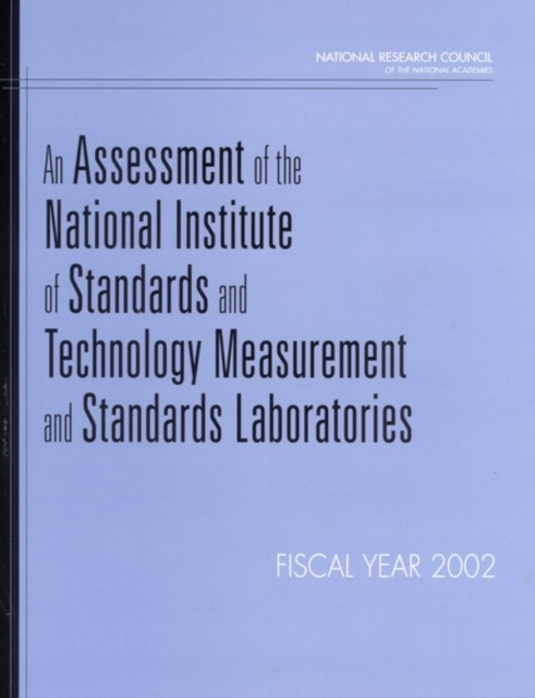 An Assessment of the National Institute of Standards and Technology Measurement and Standards Laboratories : Fiscal Year 2002, PDF eBook