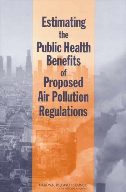 Estimating the Public Health Benefits of Proposed Air Pollution Regulations, PDF eBook