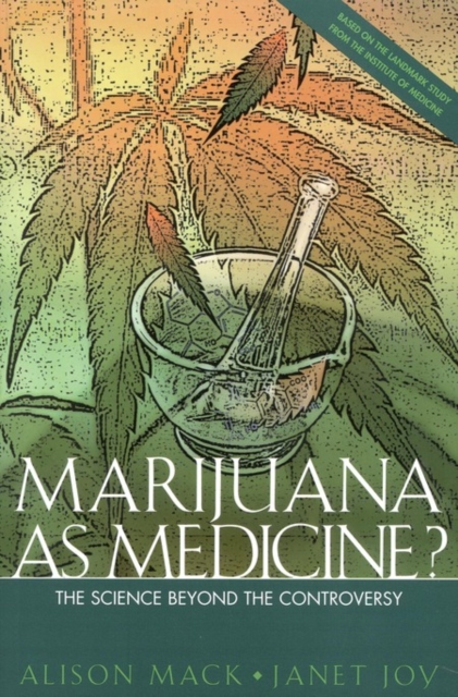 Marijuana As Medicine? : The Science Beyond the Controversy, PDF eBook