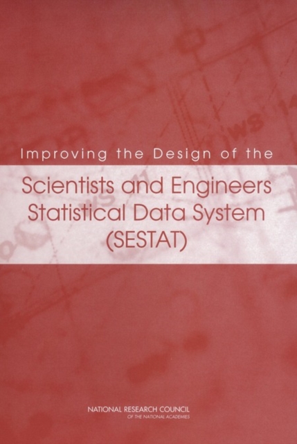Improving the Design of the Scientists and Engineers Statistical Data System (SESTAT), PDF eBook