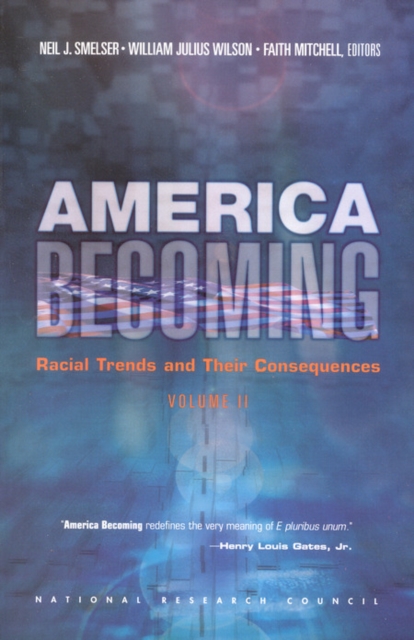 America Becoming : Racial Trends and Their Consequences: Volume II, PDF eBook