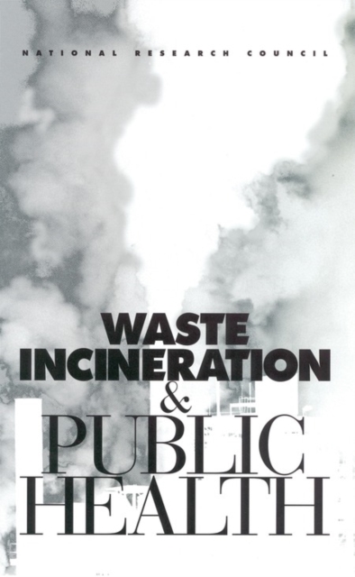 Waste Incineration and Public Health, PDF eBook