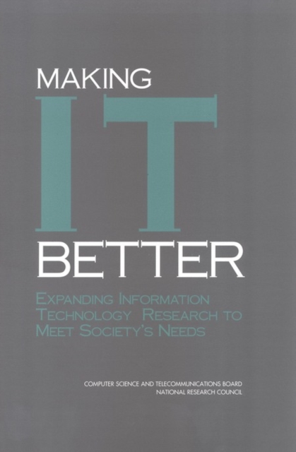 Making IT Better : Expanding Information Technology Research to Meet Society's Needs, PDF eBook