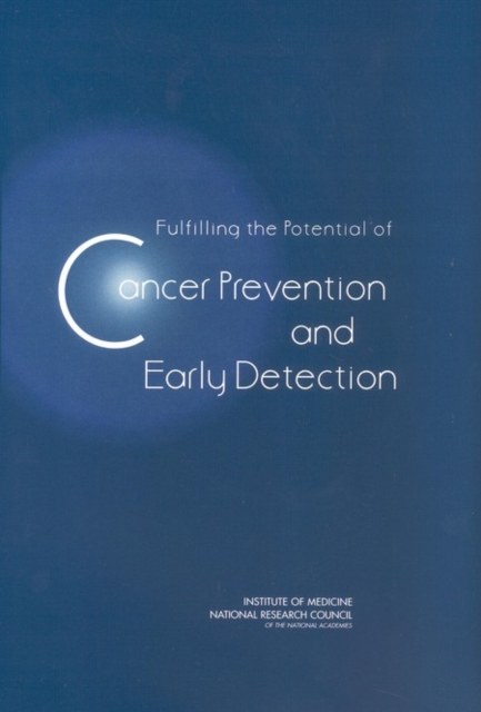 Fulfilling the Potential of Cancer Prevention and Early Detection, PDF eBook