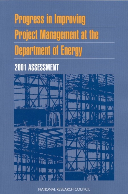 Progress in Improving Project Management at the Department of Energy : 2001 Assessment, PDF eBook