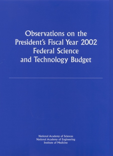 Observations on the President's Fiscal Year 2002 Federal Science and Technology Budget, PDF eBook