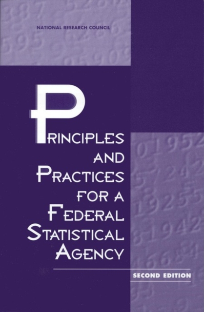 Principles and Practices for a Federal Statistical Agency : Second Edition, PDF eBook
