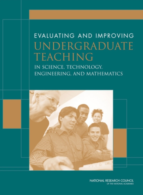 Evaluating and Improving Undergraduate Teaching in Science, Technology, Engineering, and Mathematics, PDF eBook