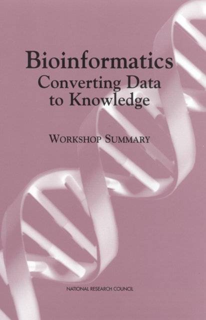 Bioinformatics: Converting Data to Knowledge : Workshop Summary, PDF eBook