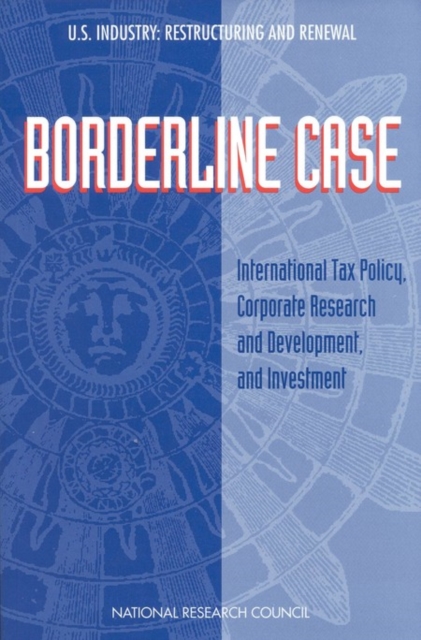 Borderline Case : International Tax Policy, Corporate Research and Development, and Investment, PDF eBook