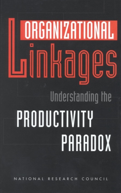 Organizational Linkages : Understanding the Productivity Paradox, PDF eBook