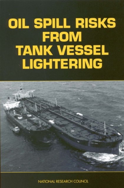 Oil Spill Risks From Tank Vessel Lightering, PDF eBook