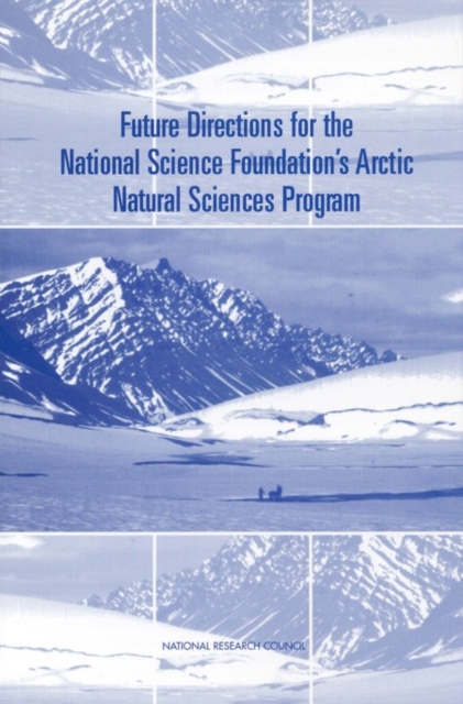 Future Directions for the National Science Foundation's Arctic Natural Sciences Program, PDF eBook