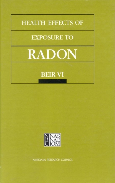 Health Effects of Exposure to Radon : BEIR VI, PDF eBook