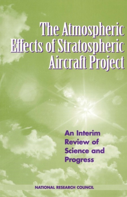 The Atmospheric Effects of Stratospheric Aircraft Project : An Interim Review of Science and Progress, PDF eBook
