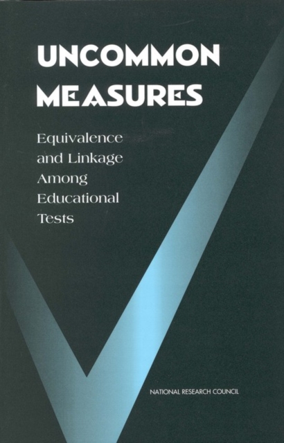 Uncommon Measures : Equivalence and Linkage Among Educational Tests, PDF eBook