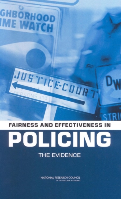 Fairness and Effectiveness in Policing : The Evidence, PDF eBook