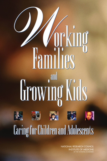 Working Families and Growing Kids : Caring for Children and Adolescents, PDF eBook