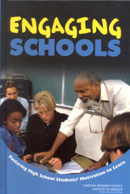 Engaging Schools : Fostering High School Students' Motivation to Learn, PDF eBook