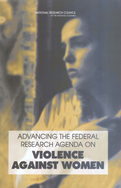 Advancing the Federal Research Agenda on Violence Against Women, PDF eBook
