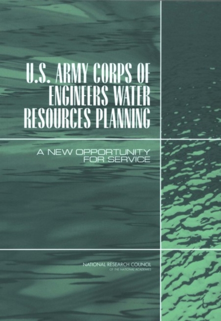 U.S. Army Corps of Engineers Water Resources Planning : A New Opportunity for Service, PDF eBook