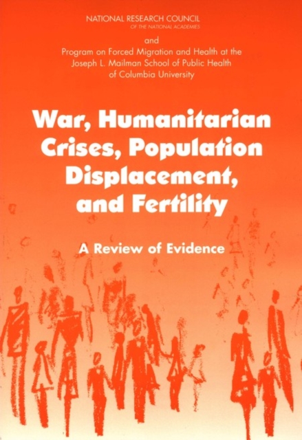 War, Humanitarian Crises, Population Displacement, and Fertility : A Review of Evidence, PDF eBook