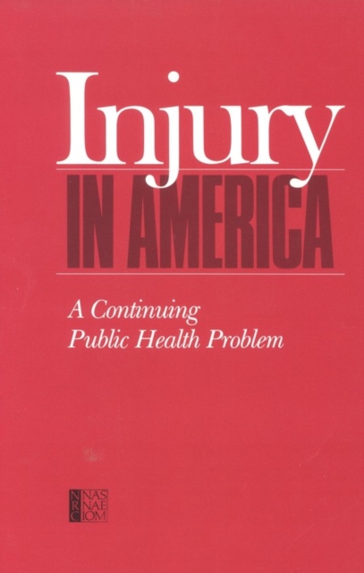Injury in America : A Continuing Public Health Problem, PDF eBook