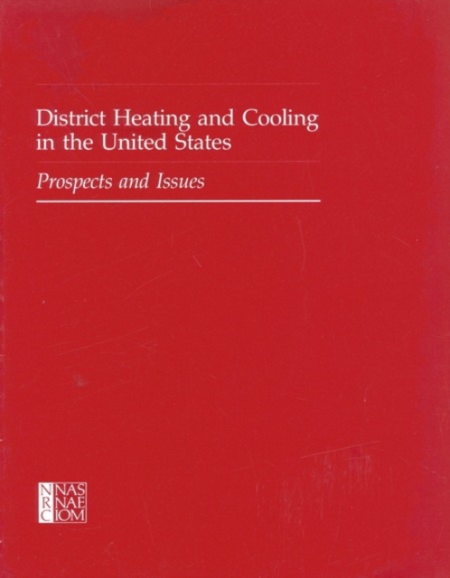 District Heating and Cooling in the United States : Prospects and Issues, PDF eBook