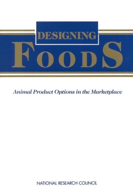 Designing Foods : Animal Product Options in the Marketplace, PDF eBook