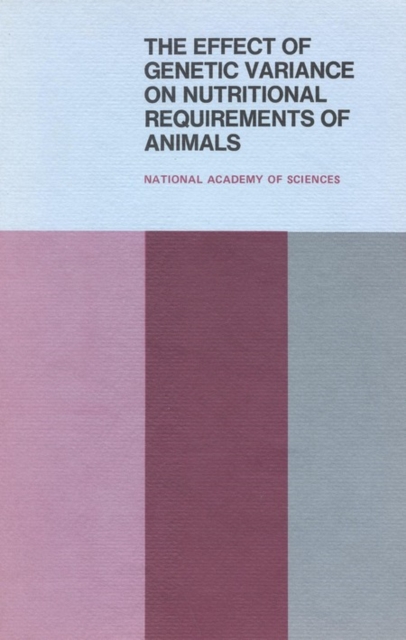 The Effect of Genetic Variance on Nutritional Requirements of Animals : Proceedings of a Symposium, PDF eBook