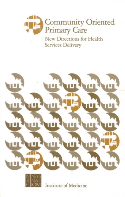 Community Oriented Primary Care : New Directions for Health Services Delivery, PDF eBook