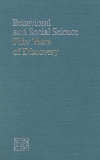 Behavioral and Social Science : 50 Years of Discovery, PDF eBook