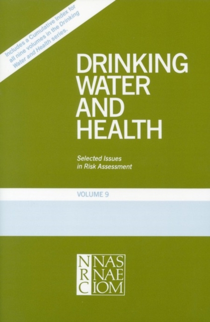 Drinking Water and Health, Volume 9 : Selected Issues in Risk Assessment, PDF eBook