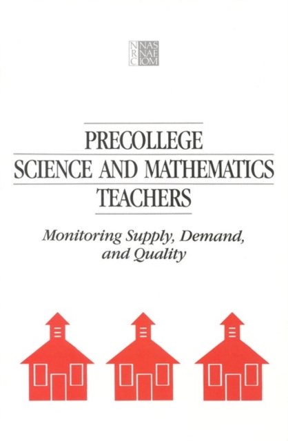 Precollege Science and Mathematics Teachers : Monitoring Supply, Demand, and Quality, PDF eBook