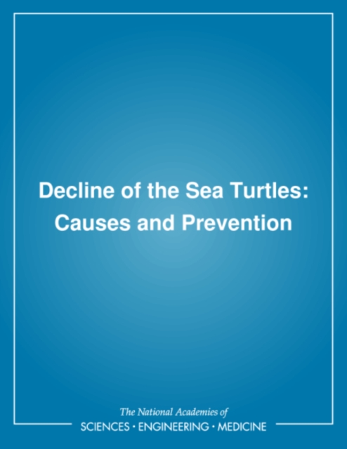 Decline of the Sea Turtles : Causes and Prevention, PDF eBook