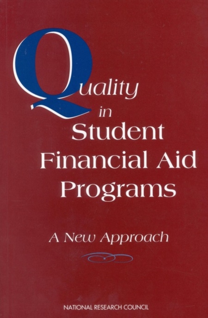 Quality in Student Financial Aid Programs : A New Approach, PDF eBook