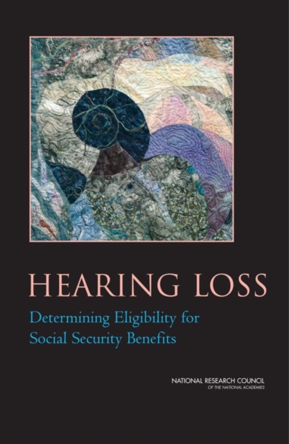 Hearing Loss : Determining Eligibility for Social Security Benefits, PDF eBook