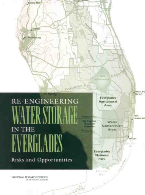 Re-Engineering Water Storage in the Everglades : Risks and Opportunities, PDF eBook