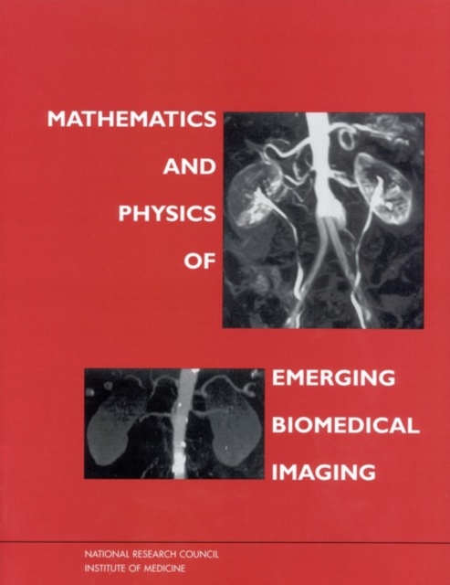 Mathematics and Physics of Emerging Biomedical Imaging, PDF eBook