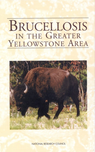 Brucellosis in the Greater Yellowstone Area, PDF eBook